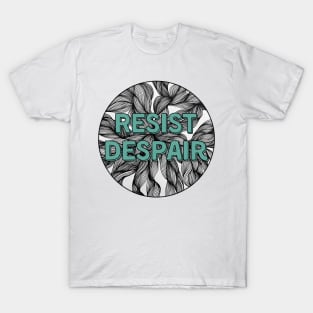 Resist Despair Zentangle Green T-Shirt